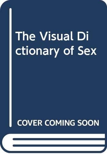 The visual dictionary sex - visual,
