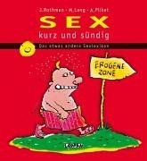 Sex kurz und sündig - und, das